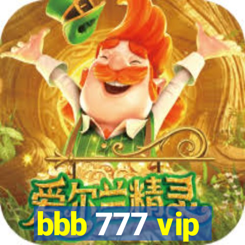 bbb 777 vip